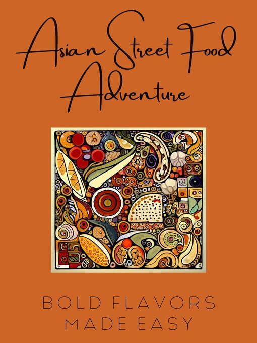 Title details for Asian Street Food Adventure by Coledown Kitchen - Available